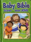 Image for Baby Bible : Stories about Jesus