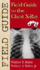 Image for Field Guide to the Chest X-ray