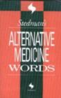 Image for Stedman&#39;s alternative medicine words