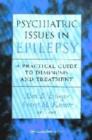 Image for Psychiatric Issues in Epilepsy : A Practical Guide to Diagnosis and Treatment