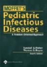 Image for Moffet&#39;s Pediatric Infectious Diseases