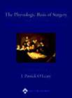 Image for The Physiologic Basis of Surgery
