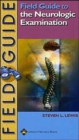 Image for Field Guide to the Neurologic Examination