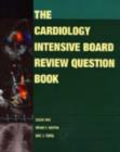 Image for The Cardiology Intensive Board Review Question Book