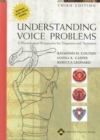 Image for Understanding voice problems  : a physiological perspective for diagnosis and treatment