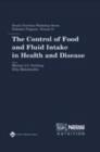 Image for The Control of Food and Fluid Intake in Health and Disease
