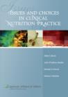 Image for Issues and Choices in Clinical Nutrition Practice