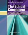 Image for The ethical component of nursing education  : integrating ethics into clinical experience