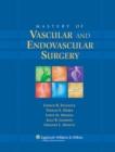 Image for Mastery of Vascular and Endovascular Surgery