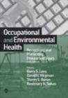 Image for Occupational and environmental health  : recognizing and preventing disease and injury