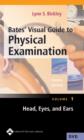 Image for A A Visual Guide to Physical Examination : Bates&#39; Visual Guide to Physical Examination Vol 14 Head to Toe Assessment (Adult)