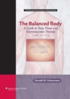 Image for The balanced body  : a guide to deep tissue and neuromuscular therapy