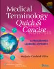 Image for Medical terminology quick &amp; concise  : a programmed learning approach