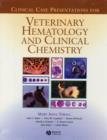 Image for Veterinary Hematology and Clinical Chemistry : Text and Clinical Case Presentations Set : Text and Clinical Case Presentations Set