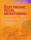 Image for Electronic Fetal Monitoring : Concepts and Applications