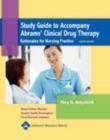 Image for Study guide to accompany Abrams&#39; clinical drug therapy, rationales for nursing practice, eighth edition : Study Guide