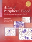 Image for Atlas of peripheral blood  : the primary diagnostic tool