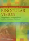 Image for Clinical management of binocular vision  : heterophoric, accommodative, and eye movement disorders