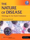 Image for The Nature of Disease : Pathology for the Health Professions