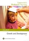 Image for Lippincott&#39;s Pediatric Nursing Video Series: Growth and Development : Volume 1