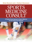 Image for Sports medicine consult  : a problem-based approach to sports medicine for the primary care physician