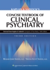Image for Kaplan and Sadock&#39;s concise textbook of clinical psychiatry