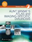 Image for Aunt Minnie&#39;s Atlas and Imaging-specific Diagnosis