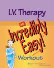 Image for I.V. therapy  : an incredibly easy workout