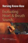 Image for Nursing Know-How: Evaluating Heart &amp; Breath Sounds