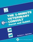 Image for The 5-minute veterinary consultFerret and rabbit : Ferret and Rabbit