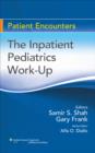 Image for The Inpatient Pediatrics Work-up