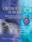 Image for Orthopaedic surgery  : principles of diagnosis and treatment