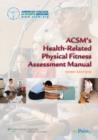 Image for ACSM&#39;s health-related physical fitness assessment manual