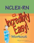 Image for NCLEX-RN: An Incredibly Easy! Workout