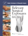 Image for Master Techniques in Orthopaedic Surgery: Relevant Surgical Exposures