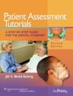 Image for Patient assessment tutorials  : a step-by-step guide for the dental hygienist