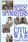 Image for Spies and Spymasters of the Civil War
