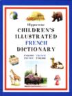 Image for Children&#39;s illustrated French dictionary  : French-English/English-French