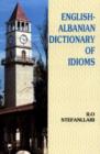 Image for English-Albanian Dictionary of Idioms