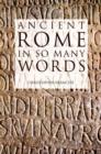 Image for Ancient Rome in So Many Words