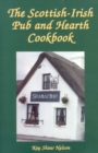 Image for The Scottish-Irish pub and hearth cookbook  : recipes and lore from Celtic kitchens