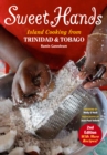 Image for Sweet hands  : island cooking from Trinidad &amp; Tobago