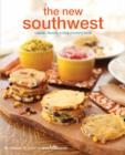Image for The new Southwest  : classic flavors with a modern twist