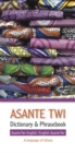 Image for Asante Twi dictionary &amp; phrasebook  : Asante Twi-English/English-Asante Twi