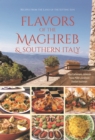 Image for Flavors of the Maghreb  : authentic recipes from the land where the sun sets (North Africa and Southern Italy)