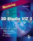 Image for Mastering 3D Studio VIZ 3.0