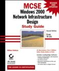 Image for MCSE Windows 2000 network infrastructure design  : study guide : Exam 70-221