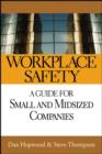 Image for Workplace safety  : a guide for small and mid-sized companies