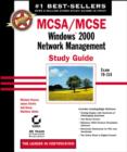 Image for MCSA/MCSE Windows 2000 network management study guide : Exam 70-218