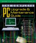 Image for The Complete PC Upgrade and Maintenance Guide